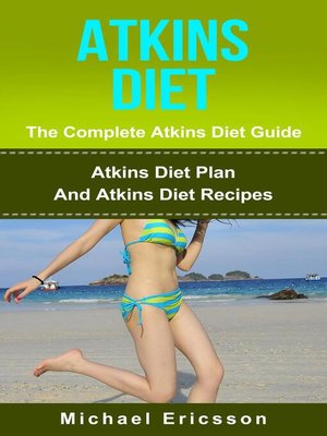 Atkins Diet--The Complete Atkins Diet Guide - ebook
